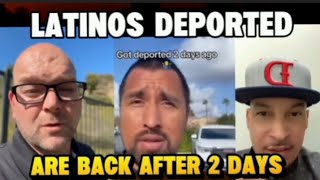 LATINOS DEPORTED AND DEFINITELY BACK IN USA IN 48 HOURS-on a kind note please 