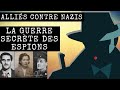 Reportage  allies contre nazis  la guerre secrte des espions  documentaire histoire interdite