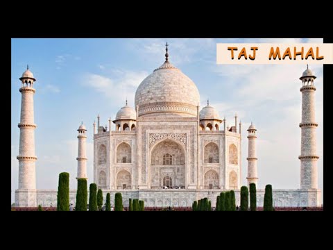 Taj Mahal | The Story of the Taj Mahal | New Seven Wonders of the World