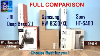 JBL Deep Bass 2.1 vs Samsung HW-B550/XL vs Sony HT-S400 | Full Comparison | which is better?