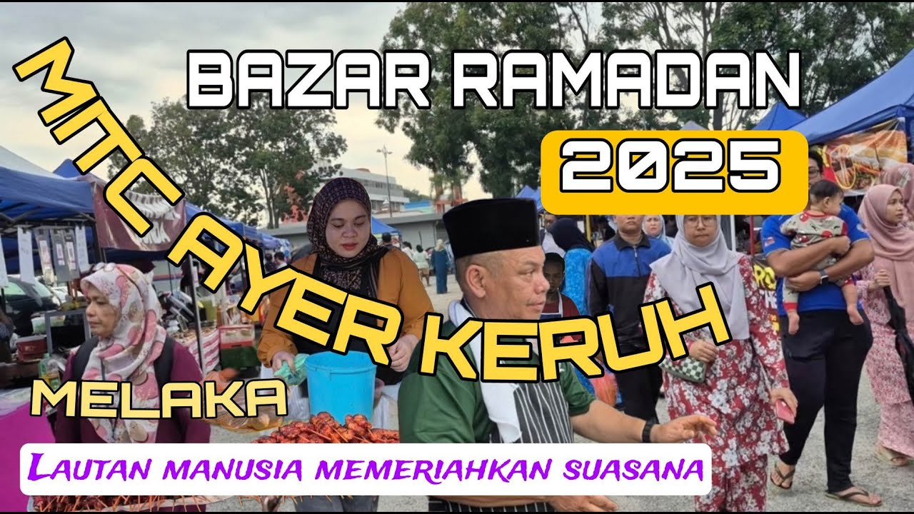 Bazar Ramadan MITC Masjid Al-Alami Ayer Keruh Melaka 2025