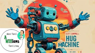 Hug Machine by Scott Campbell| READ ALOUD | CHILDREN'S BOOK