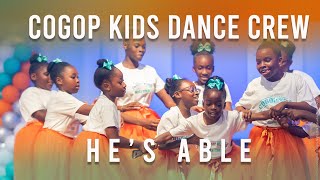 He's Able-Ansy "Diddy"Deus Feat. Lynn Betty & Tika J | COGOP Kids Dance Crew