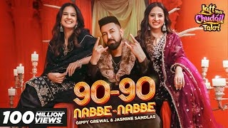 90 90 Nabbe Nabbe Gippy Grewal Jasmine Sandlas Sargun Mehta Roopi Gill New Song 2024