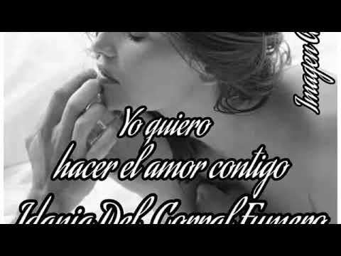 Yo Quiero Hacer El Amor Contigo Youtube