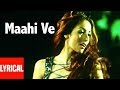 Maahi Ve Lrical Video | Kaante | Richa Sharma, Sukhwinder Singh | Malaika Arora