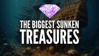 5 BIGGEST Sunken Treasures Ever Found