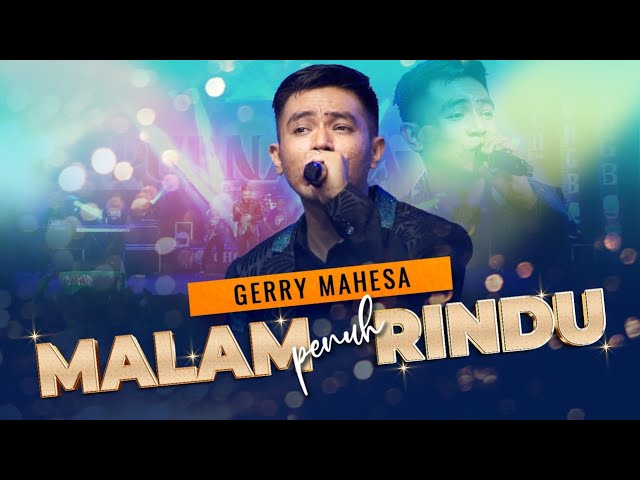 Malam Penuh Rindu– Gerry Mahesa Feat OM.Purnama Music