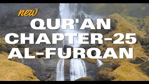 Qur’an – Chapter - 25 – Surah Al-Furqan - في ظلال القرآن - سورة الفرقان