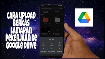 Cara Upload Berkas Lamaran Pekerjaan Ke Google Drive