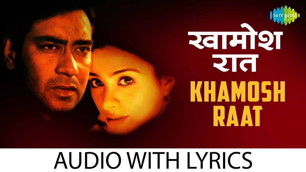 Khamosh Raat with Lyrics       Roop Kumar Rathod  Thakshak  Ajay Devgn  Tabu