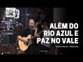 Alm do rio azul e paz no vale  gleyson queiroz  adlondrina