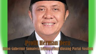 Profil Herman Deru, Calon Gubernur Sumatera Selatan yang diusung Partai Nasdem