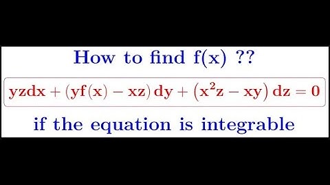 (PDE) How to find f(x) if the Pfaffian differential equation is integrable.