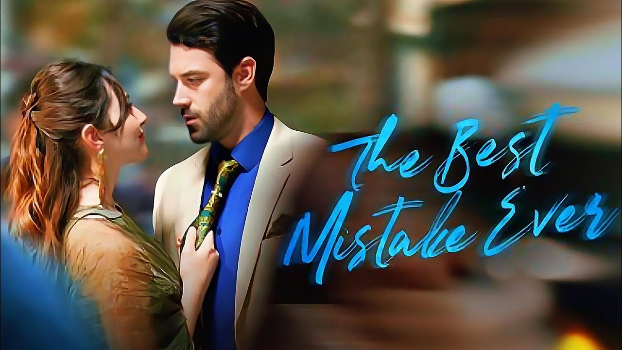 [FULL]💖The Best Mistake Ever