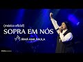 Sopra em ns  irm ana paula ao vivo  clipe oficial