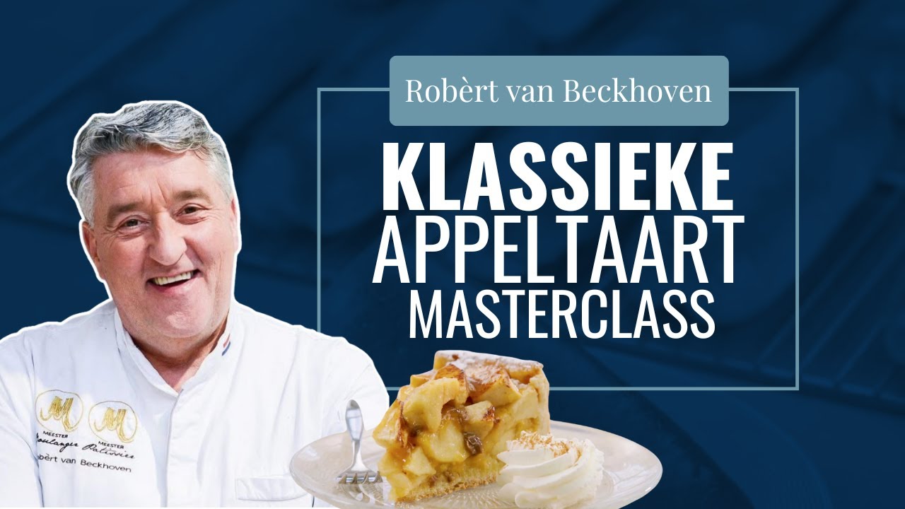 Appeltaart masterclass met Robèrt van Beckhoven