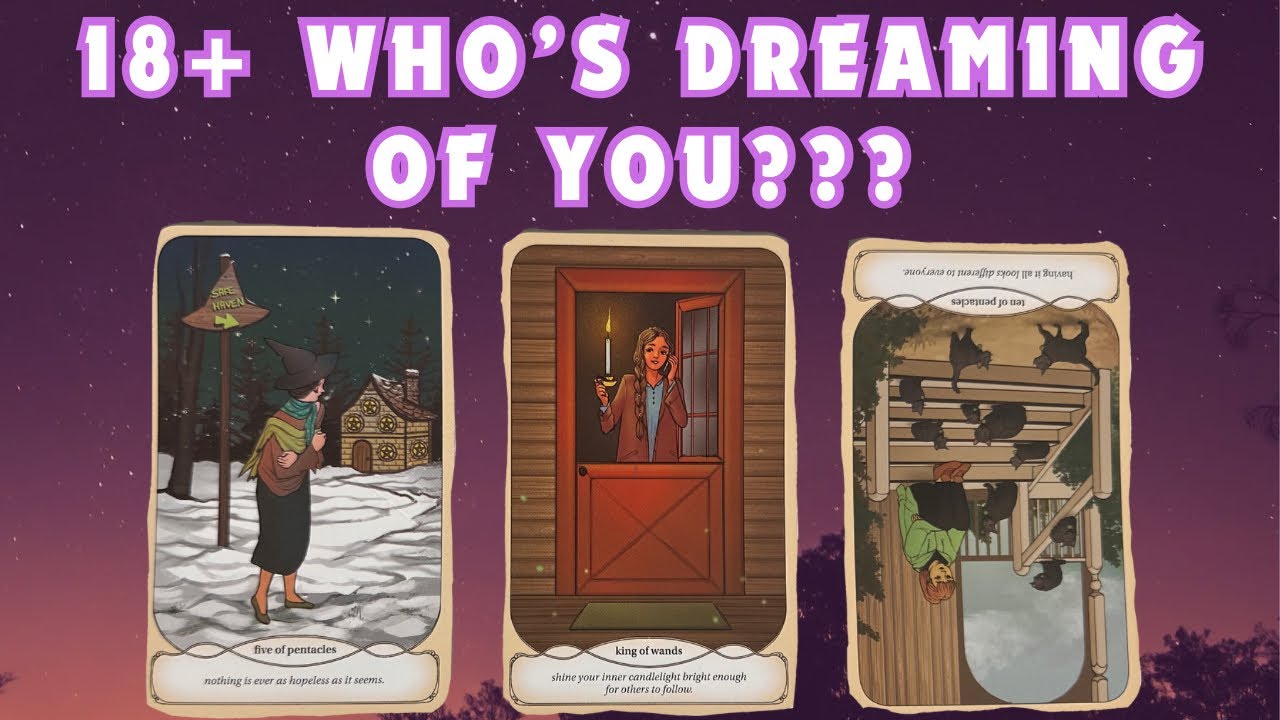 18+ Who Has Been Dreaming About You??? 😴Pick  A Card😴