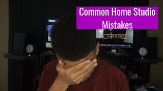 Common Home Studio Mistakes