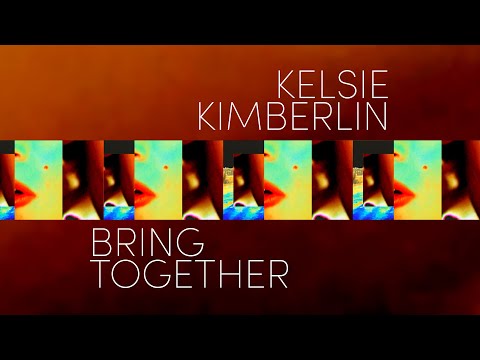 Kelsie Kimberlin - Bring Together (Official music video, VJ Version)