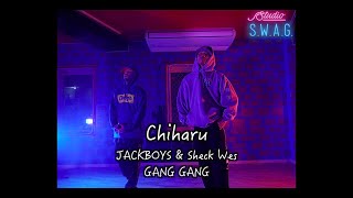 Chiharu Class | JACKBOYS & Sheck Wes - GANG GANG | Studio S.W.A.G.