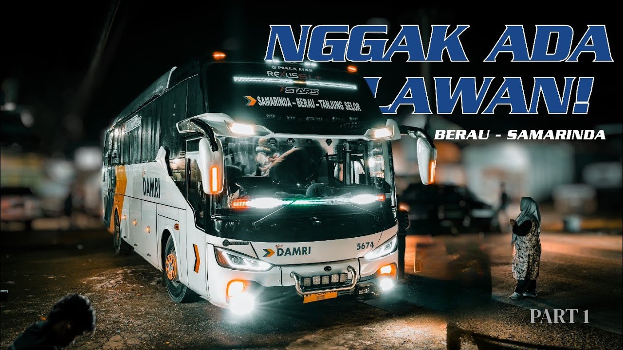 TRIP BUS SATU- SATUNYA DI RUTENYA! Damri Berau - Samarinda
