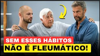 5 Hábitos do todo FLEUMÁTICO!