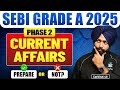 SEBI Grade A 2025 Phase 2 Current Affairs Prepare or Not?