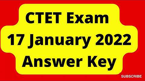 CTET Exam 17 January 2022 Answer Key | CTET Exam 17 January Question Paper Analysis