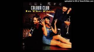 Colour Club  - If It's All Good  (In The Flow)