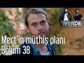 Download İçerde 38. Bölüm - Mert'in Müthiş Planı İçerde 38. Bölüm - Mert'in Müthiş Planı