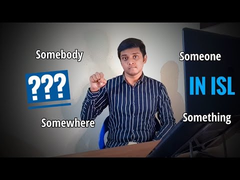 Someone, Somebody, Something & Somewhere | English lesson in ISL ...