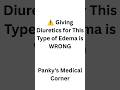 ⚠️ Giving Diuretics for This Type of Edema is WRONG#shortsyoutube  #PankysMedicalCorner#lymphedema