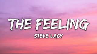 Steve Lacy - the feeling (Lyrics)