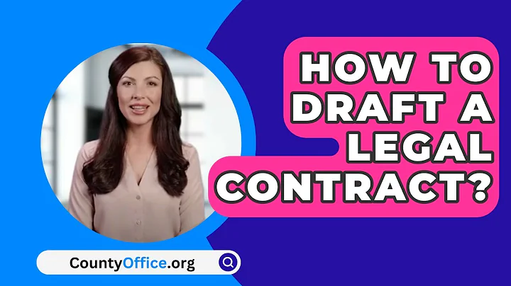 How To Draft A Legal Contract? - CountyOffice.org