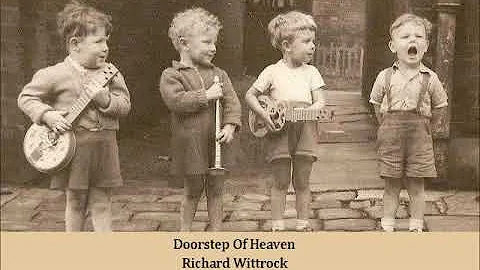 Doorstep Of Heaven   Richard Wittrock