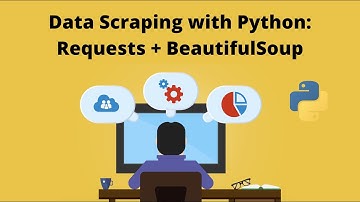 Introduction to data scraping in Python using Requests and BeautifulSoup