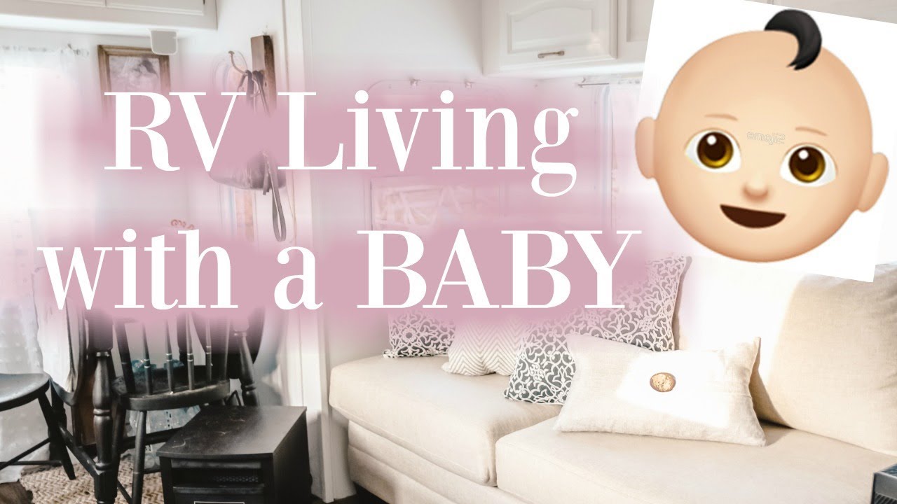 living in a travel trailer with a baby