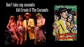 Don't take my coconuts - Kid Creole & The Coconuts - HD