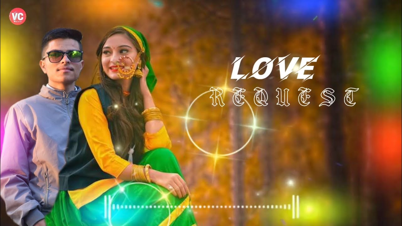 Love Request  New Pahari Song Status Video  Pahari Song WhatsApp Status  Himachali Song Status