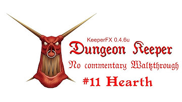 Dungeon Keeper #11 - Hearth Walkthrough No Commentary