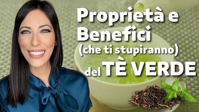 Quali sono le proprietà benefiche del tè verde? 