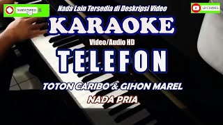 TELEFON - Gihon Marel & Toton Caribo - Karaoke HD - Nada Pria Resimi