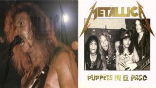 Metallica - Puppets In El Paso [Full Bootleg Album (1986)]