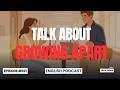 English Podcast | Some People Are Only Meant to Be in Your Life for a While | English Conversation