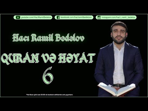Hacı Ramil - Quran və Həyat 6 --Səmimiyyət və ixlas Quranda (10/02/2019)