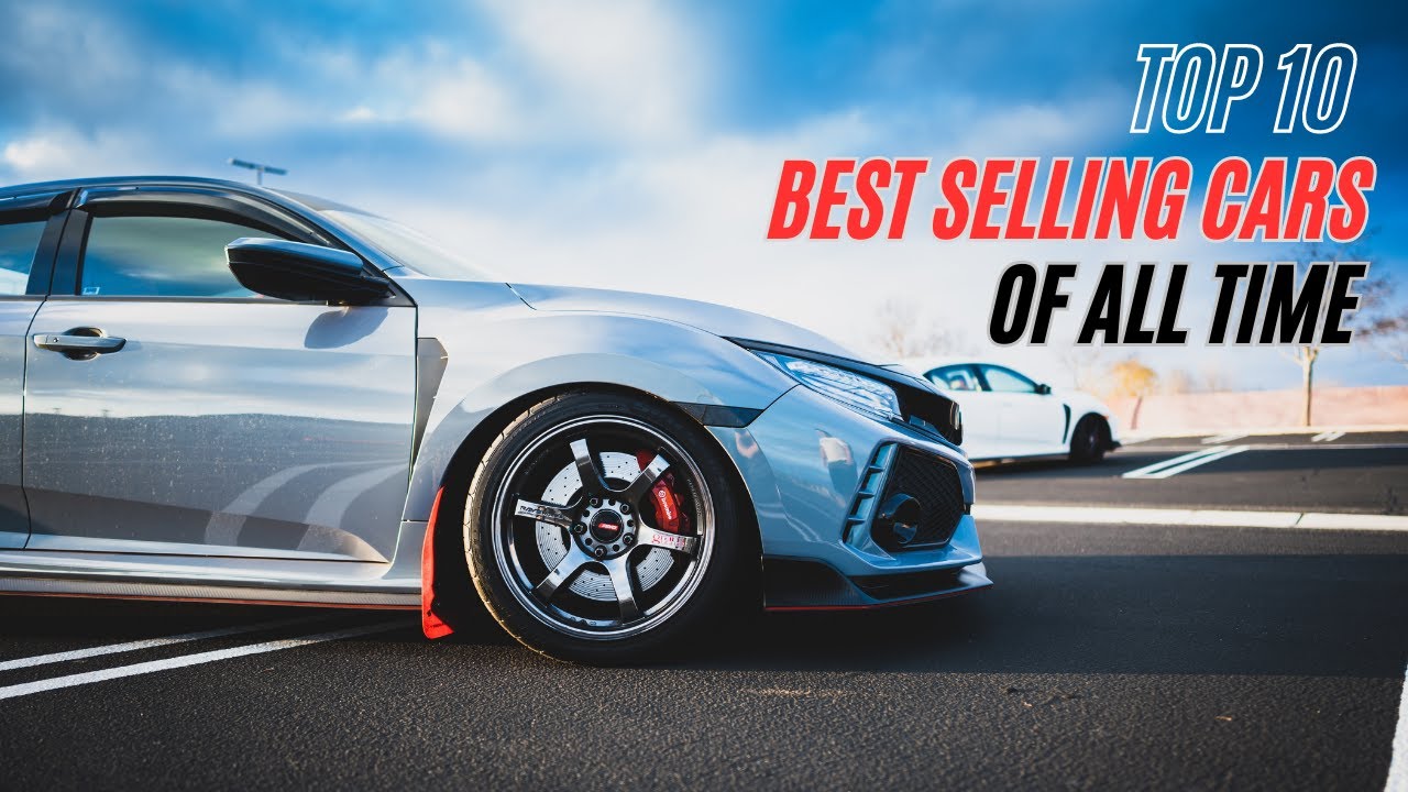 Top 10 Best Selling Cars Of All Time YouTube