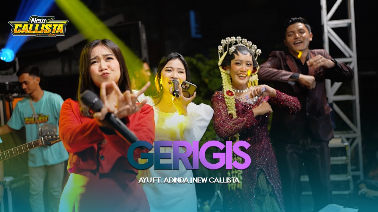 GERIGIS | AYU CANTIKA FT ADINDA RAHMA | NEW CALLISTA LIVE BALONGBENDO [DHEHAN AUDIO]