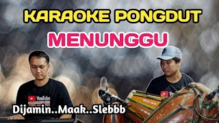 MENUNGGU - KARAOKE PONGDUT