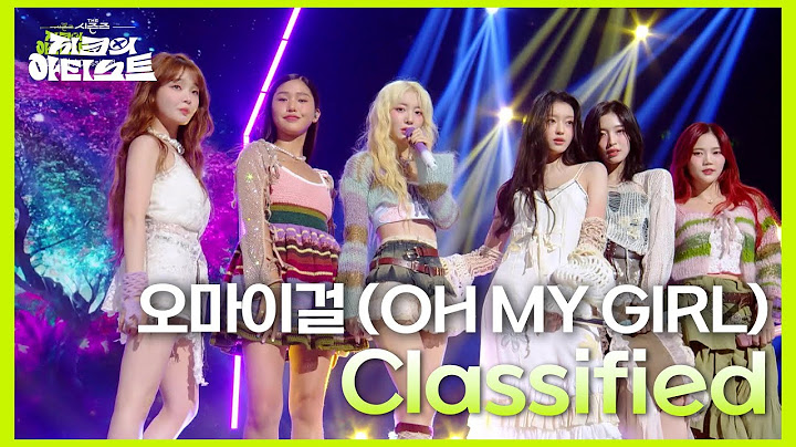 오마이걸 (OH MY GIRL) - Classified [더 시즌즈-지코의 아티스트] | KBS 240830 방송